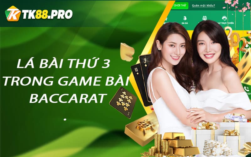 Lá bài thứ 3 trong game bài baccarat