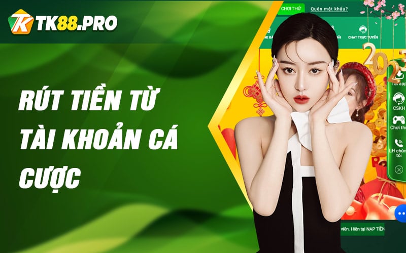 Rút tiền từ tài khoản cá cược?