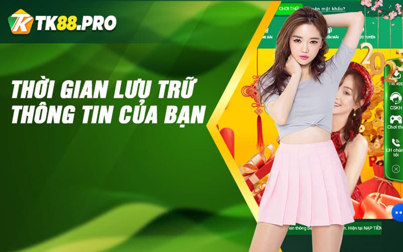 Thời gian để lưu trữ thông tin của bạn